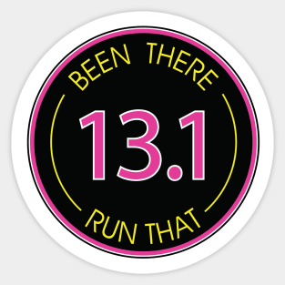 Half Marathon 13.1 miles - Been There Run That Sticker